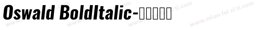 Oswald BoldItalic字体转换